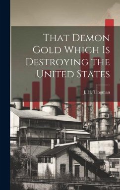 Cover That Demon Gold Which is Destroying the United States