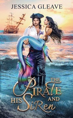 The Pirate and His Siren - Gleave, Jessica