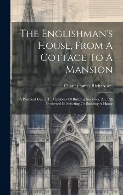Cover The Englishman's House, From A Cottage To A Mansion
