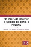The Usage and Impact of ICTs during the Covid-19 Pandemic The Usage and Impact of ICTs during the Covid-19 Pandemic