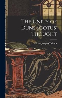 The Unity of Duns Scotus' Thought - O'Meara, William Joseph