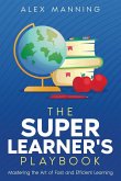 The Super Learner's Playbook The Super Learner's Playbook