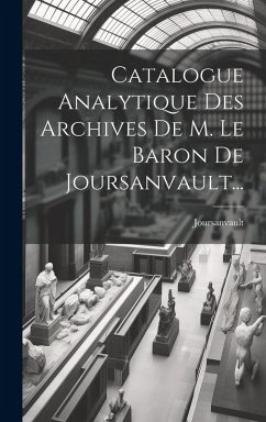 Cover Catalogue Analytique Des Archives De M. Le Baron De Joursanvault...