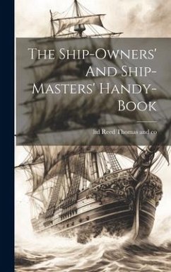 The Ship-owners' And Ship-masters' Handy-book