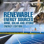 Renewable Energy Sources - Wind, Solar and Hydro Energy Edition Environment Books for Kids   Children's Environment Books