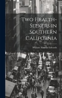 Two Health-Seekers in Southern California - Edwards, William Aloysius