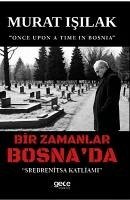 Bir Zamanlar Bosnada - Isilak, Murat