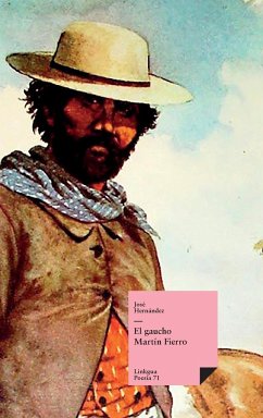 El gaucho Martín Fierro - Hernández, José