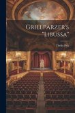 Grillparzer's "libussa"