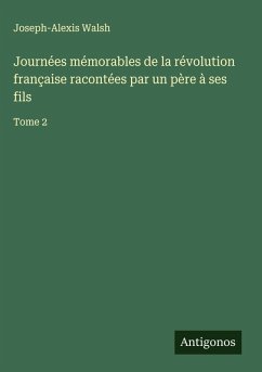 Cover Journées mémorables de la révolution française racontées par un père à ses fils