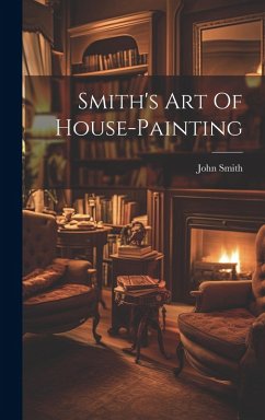 Cover Smith's Art Of House-painting