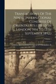 Transactions Of The Ninth International Congress Of Orientalists ( Held In London, 5th To 12th September 1892.); Volume 1