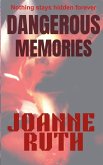 Dangerous Memories Dangerous Memories