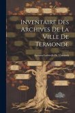 Inventaire Des Archives De La Ville De Termonde Inventaire Des Archives De La Ville De Termonde
