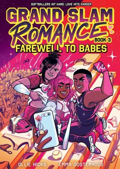 Grand Slam Romance Book 3: Farewell to Babes - Oosterhous, Emma; Hicks, Ollie