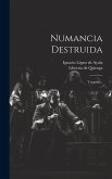 Numancia Destruida: Tragedia... Numancia Destruida: Tragedia...