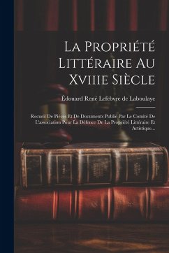 Cover La Propriété Littéraire Au Xviiie Siècle