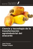 Ciencia y tecnología de la transformación agroindustrial del anacardo