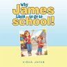 Why James Likes to go to school! - Bild 1