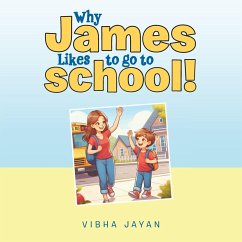 Why James Likes to go to school! - Jayan, Vibha