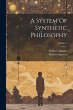 A System Of Synthetic Philosophy;... - Bild 1