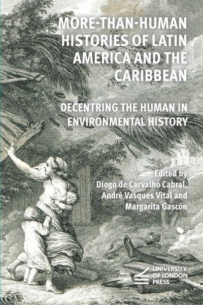 More-Than-Human Histories of Latin America and the Caribbean