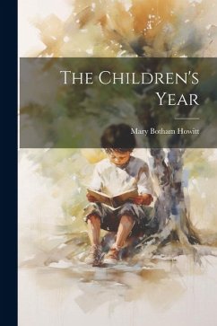 The Children's Year - Howitt, Mary Botham