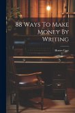 88 Ways To Make Money By Writing