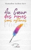 Au C¿ur des rimes sans rythmes Au C¿ur des rimes sans rythmes