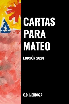 Cartas Para Mateo - Mendoza Del Pino, César Daniel