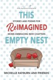 This Reimagined Empty Nest This Reimagined Empty Nest