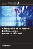 Cartografía de la mente: Exploraciones neurocientíficas-I