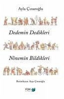 Dedemin Dedikleri Ninemin Bildikleri - Cinaroglu, Ayla