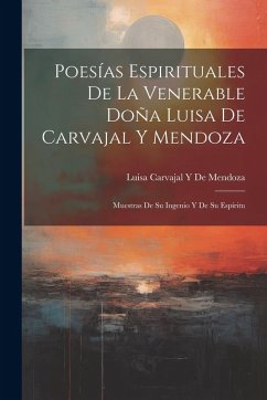 Cover Poesías Espirituales De La Venerable Doña Luisa De Carvajal Y Mendoza