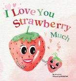 I Love You Strawberry Much