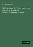 Ein Commentar des Florus von Lyon zu einigen der sogenannten Sirmond'schen Constitutionen