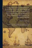 Chronologie Universelle, Suivie De La Liste Des Grands États Anciens Et Modernes Des Dynasties Puissantes Et Des Princes Souverains De Premier Ordre: