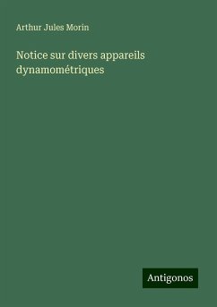 Notice sur divers appareils dynamométriques - Morin, Arthur Jules