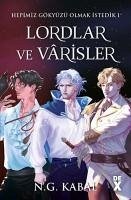 Hepimiz Gökyüzü Olmak Istedik 1 - Lordlar ve Varisler - G. Kabal, N.