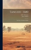 Tangier - 1680: The Diary of Sir James Halkett