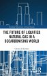 The Future of Liquified Natural Gas in... - Bild 1