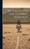 San Francisco one Hundred Years Ago San Francisco one Hundred Years Ago