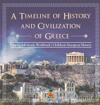 A Timeline of History and Civilizations of Greece - History 4th Grade Book   Children's European History