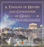 A Timeline of History and Civilizations of Greece - History 4th Grade Book Children's European History A Timeline of History and Civilizations of Greece - History 4th Grade Book Children's European History