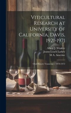 Cover Viticultural Research at University of California, Davis, 1921-1971: Oral History Transcript / 1970-1972