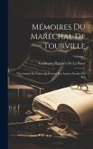 Mémoires Du Maréchal De Tourville: Vice-Amiral De France, Et Général Des Armées Navales Du Roi; Volume 1