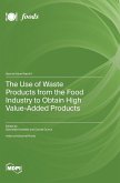 The Use of Waste Products from the Food Industry to Obtain High Value-Added Products