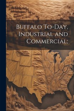 Cover Buffalo To-Day, Industrial and Commercial;