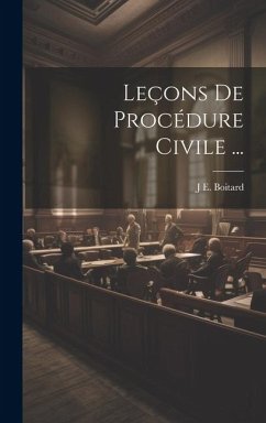 Leçons De Procédure Civile ... - Boitard, J. E.