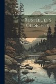 Rustebuef's Gedichte...